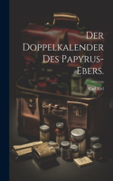 Doppelkalender des Papyrus-Ebers.