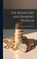 Monetary and Banking Problem