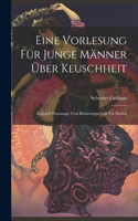 Eine Vorlesung für Junge Männer über Keuschheit