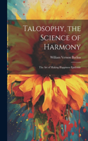 Talosophy, the Science of Harmony