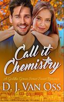 Call It Chemistry: Premium Hardcover Edition