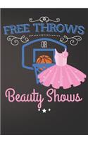Free Throws or Beauty Shows Basketball