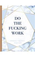 Do The Fucking Work Monthly Budget Planner