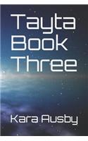 Tayta: Book Three(3 Tayta)
