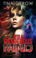 Into a Dangerous Mind