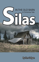 Silas in the Old Barn