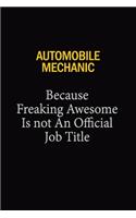 Automobile Mechanic Because Freaking Awesome Is Not An Official Job Title