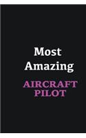 Most Amazing Aircraft pilot: Writing careers journals and notebook. A way towards enhancement