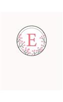 E: 110 Dot-Grid Pages Monogram Journal and Notebook with a Classic Light Pink Background of Vintage Floral Watercolor Design Personalized Initial Lette