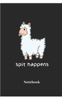 Spit Happens Notebook: Lined Journal for Llama and Alpaca Fans - Paperback, Diary Gift for Men, Women and Children