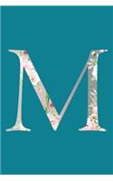 M: 105 Page Dot Grid Journal: 6x9 Floral Initial Dotted Notebook: Satin Matte Teal Cover