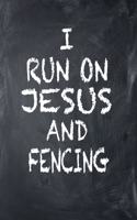 I Run on Jesus and Fencing