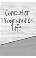 Computer Programmer Life: Career Weekly Meal Planner Track And Plan Your Meals 52 Week Food Planner / Diary / Log / Journal / Calendar Meal Prep And Planning Grocery List