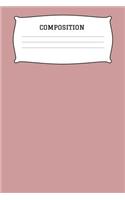 Composition: A 6x9 Inch Matte Softcover Paperback Notebook Journal With 120 Blank Lined Pages -Story Paper- Pink
