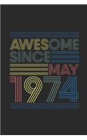 Awesome Since May 1974: Graph Ruled Notebook - Journal for May Birthday Gift Idea