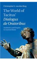 World of Tacitus' Dialogus de Oratoribus