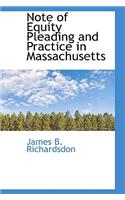 Note of Equity Pleading and Practice in Massachusetts