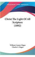 Christ The Light Of All Scripture (1892)