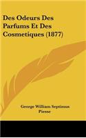 Des Odeurs Des Parfums Et Des Cosmetiques (1877)