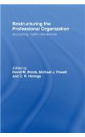 Restructuring the Professional Organization