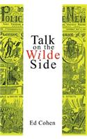Talk on the Wilde Side