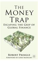 The Money Trap: Escaping the Grip of Global Finance(English)