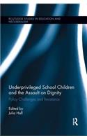 Underprivileged School Children and the Assault on Dignity