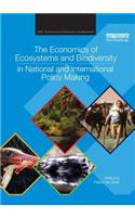 The Economics of Ecosystems and Biodiversity in National and International Policy Making