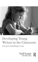 Developing Young Writers in the Classroom