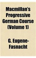 MacMillan's Progressive German Course (Volume 1)