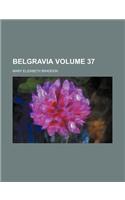 Belgravia Volume 37