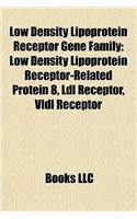 Low Density Lipoprotein Receptor Gene Family: Low Density Lipoprotein Receptor-Related Protein 8, LDL Receptor, VLDL Receptor(English)