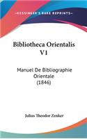 Bibliotheca Orientalis V1: Manuel de Bibliographie Orientale (1846)