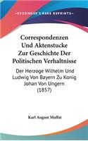 Correspondenzen Und Aktenstucke Zur Geschichte Der Politischen Verhaltnisse