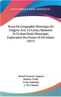 Precis de Geographie Historique de l'Algerie Avec 14 Cartes; Mahomet Et l'Lslam Etude Historique; Exploration Des Ksours Et Du Sahara (1877)