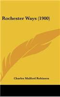 Rochester Ways (1900)