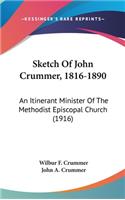 Sketch Of John Crummer, 1816-1890