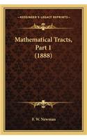 Mathematical Tracts, Part 1 (1888)