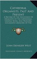 Cathedral Organists, Past And Present