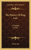 History Of King Lear: A Tragedy (1749)