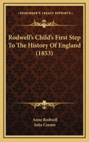 Rodwell's Child's First Step To The History Of England (1853)