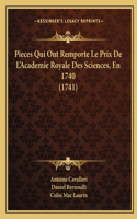 Pieces Qui Ont Remporte Le Prix De L'Academie Royale Des Sciences, En 1740 (1741)