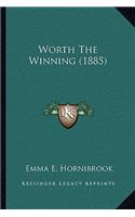 Worth The Winning (1885)