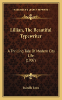 Lillian, The Beautiful Typewriter
