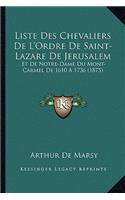 Liste Des Chevaliers De L'Ordre De Saint-Lazare De Jerusalem