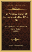Province Galley Of Massachusetts Bay, 1694-1716