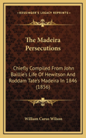 The Madeira Persecutions