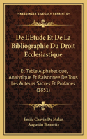 De L'Etude Et De La Bibliographie Du Droit Ecclesiastique