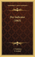 Der Indicator (1863)