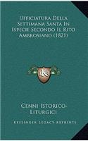 Ufficiatura Della Settimana Santa In Ispecie Secondo Il Rito Ambrosiano (1821)